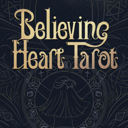 Believing Heart Tarot, 2017
